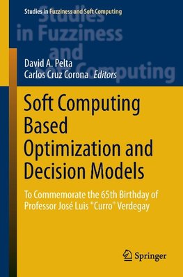 Soft Computing Based Optimization and Decision Models