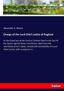 Charge of the Lord Chief Justice of England