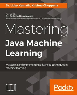 MASTERING JAVA MACHINE LEARNIN