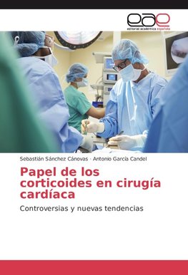 Papel de los corticoides en cirugía cardíaca