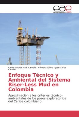 Enfoque Técnico y Ambiental del Sistema Riser-Less Mud en Colombia