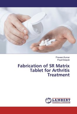 Fabrication of SR Matrix Tablet for Arthritis Treatment