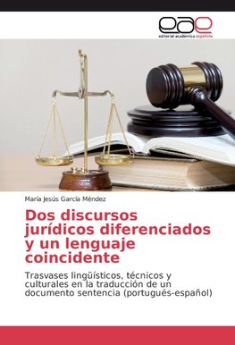 Dos discursos jurídicos diferenciados y un lenguaje coincidente