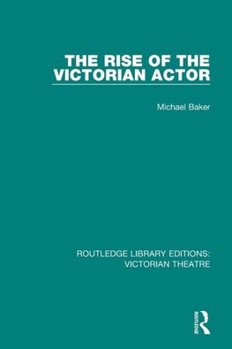 The Rise of the Victorian Actor