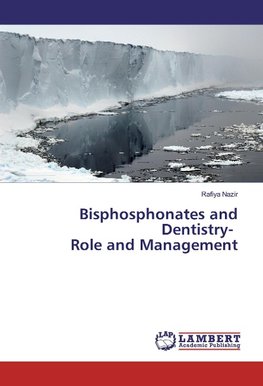 Bisphosphonates and Dentistry- Role and Management