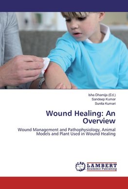 Wound Healing: An Overview