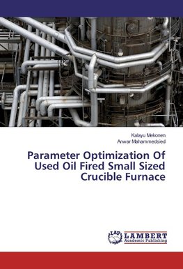 Parameter Optimization Of Used Oil Fired Small Sized Crucible Furnace