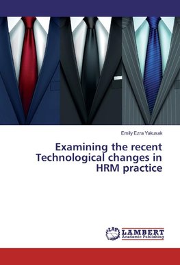 Examining the recent Technological changes in HRM practice