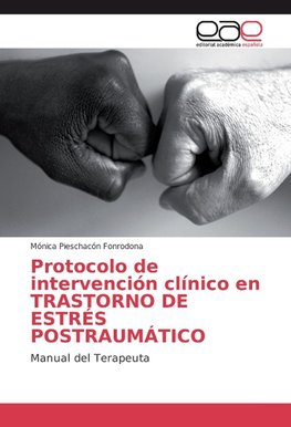 Protocolo de intervención clínico en Trastorno de Estrés Postraumático