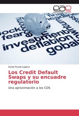 Los Credit Default Swaps y su encuadre regulatorio