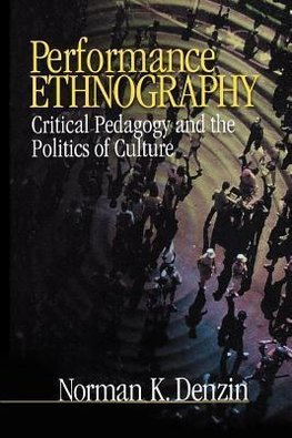 Denzin, N: Performance Ethnography