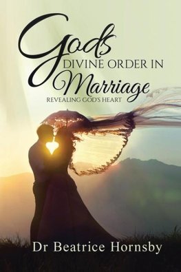 God's Divine Order in Marriage . . .