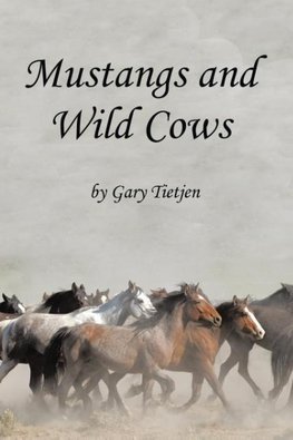 Mustangs and Wild Cows