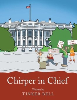 Chirper in Chief