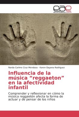 Influencia de la música "reggaeton" en la afectividad infantil