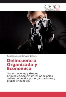 Delincuencia Organizada y Económica