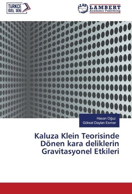 Kaluza Klein Teorisinde Dönen kara deliklerin Gravitasyonel Etkileri