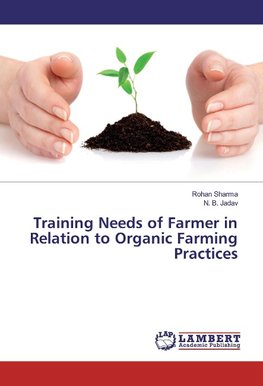 Training Needs of Farmer in Relation to Organic Farming Practices