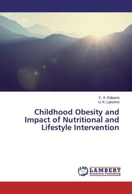 Childhood Obesity and Impact of Nutritional and Lifestyle Intervention