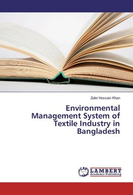 Environmental Management System of Textile Industry in Bangladesh