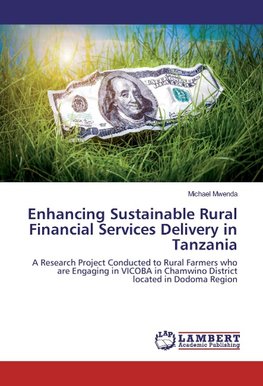 Enhancing Sustainable Rural Financial Services Delivery in Tanzania