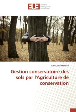 Gestion conservatoire des sols par l'Agriculture de conservation