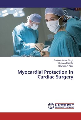 Myocardial Protection in Cardiac Surgery