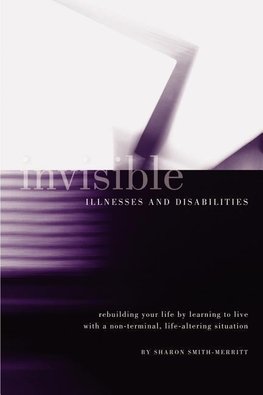 Invisible Illnesses and Disabilities