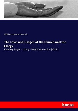 The Laws and Usages of the Church and the Clergy