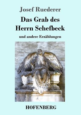 Das Grab des Herrn Schefbeck