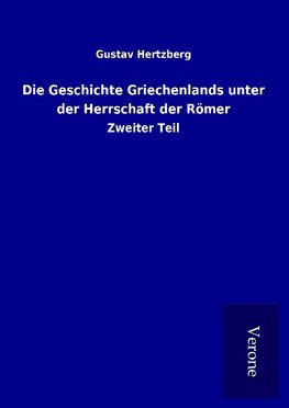 Die Geschichte Griechenlands unter der Herrschaft der Römer