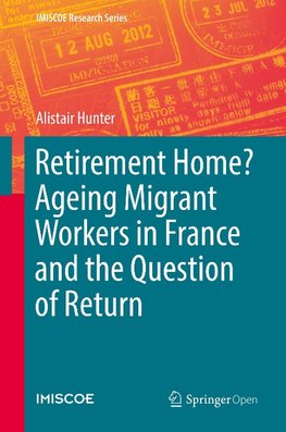 Retirement Home? Ageing migrant workers in France and the question of return