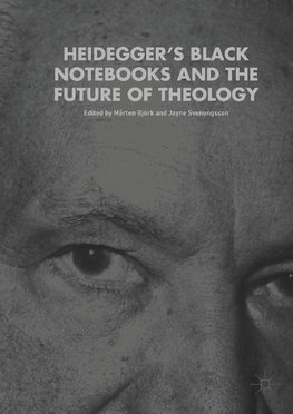 Heidegger's Black Notebooks and the Future of Theology