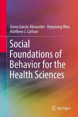 Social Foundations of Behavior for the Health Sciences