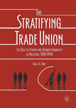 The Stratifying Trade Union