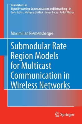 Submodular Rate Region Models for Multicast Communication in Wireless Networks