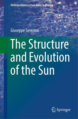 The structure and evolution of the Sun