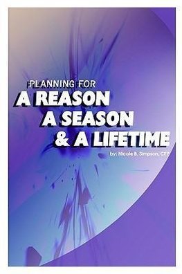 Planning for a Reason, a Season, and a Lifetime