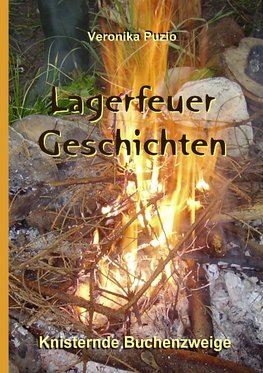 Lagerfeuer-Geschichten - Knisternde Buchenzweige