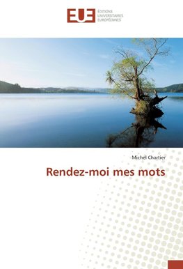 Rendez-moi mes mots