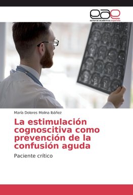 La estimulación cognoscitiva como prevención de la confusión aguda