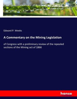 A Commentary on the Mining Legislation