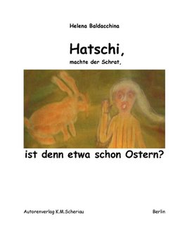 Hatschi, machte der Schrat, ist denn etwa schon Ostern?