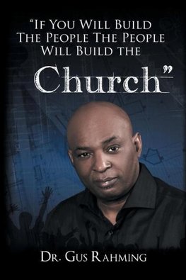 If You Build The People The People Will Build The Church