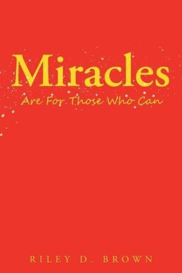 Miracles are For Those Who Can