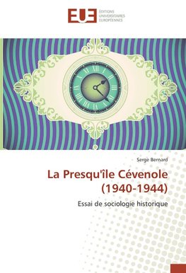 La Presqu'île Cévenole (1940-1944)