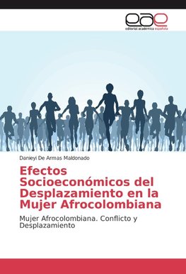 Efectos Socioeconómicos del Desplazamiento en la Mujer Afrocolombiana