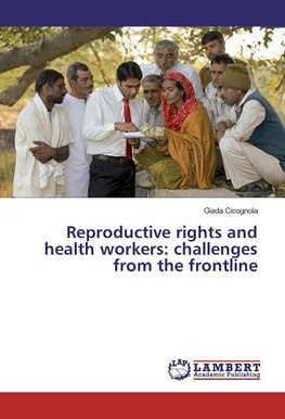 Reproductive rights and health workers: challenges from the frontline