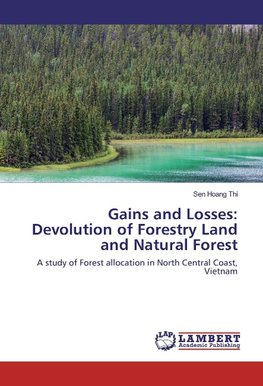 Gains and Losses: Devolution of Forestry Land and Natural Forest