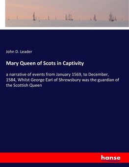 Mary Queen of Scots in Captivity